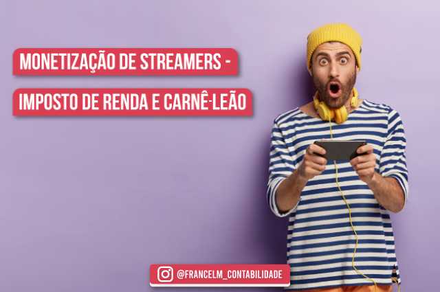 Imposto de renda para streamers: Precisa pagar?