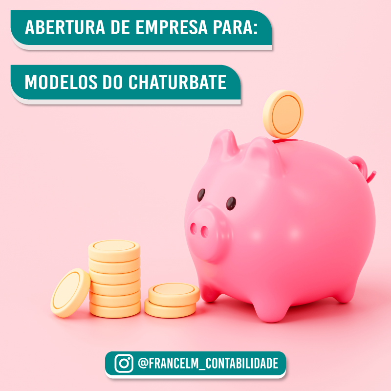 Abertura de empresa (CNPJ) Para Modelos da Chaturbate: Como formalizar?