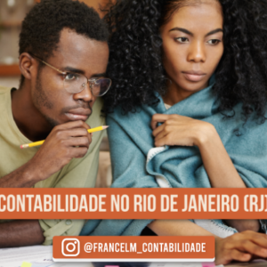 Contabilidade no Rio de janeiro (RJ): Como abrir a sua empresa( CNPJ)?