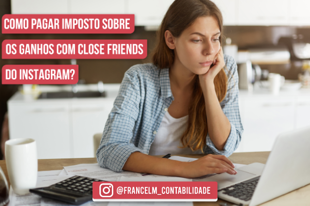 Imposto de renda para ganhos com close friends: Como funciona?