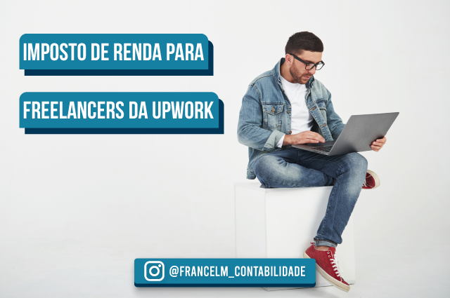Imposto de renda para freelancers da upwork: Como calcular e pagar?